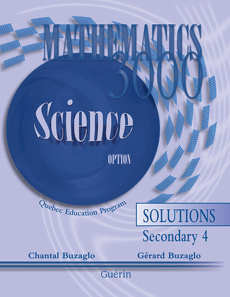 Guerin editeur is pleased to make the Math 406 Science Option workbook of the new series Mathematics 3000 available to the teachers of the province of Quebec.