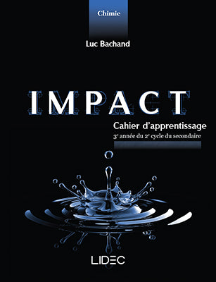 Le cahier d’apprentissage IMPACT est une source théorique et pratique exceptionnelle pour l’enseignement de la chimie au secondaire.
Le cahier d’apprentissage contient :

Des sections Mémoire, pour la révision ou la mise à niveau de différentes notions chimiques ou mathématiques.
Des notions théoriques couvrant le nouveau programme de chimie et offrant de l’enrichissement.
Des problèmes résolus, des exercices à profusion (plus de 1000 exercices) et des mises en situations touchant différents aspects de la chimie.