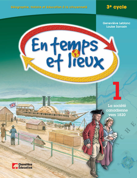 
En temps et lieux - 3e cycle - Module 1 - La société canadienne vers 1820 (9782765101604), En temps et lieu - 3e cycle - Module 2 - Le Québec vers 1905 : une société en évolution (9782765101611), En temps et lieu - 3e cycle - Module 3 - Le Québec vers 1905 : politique et culture (9782765101628), En temps et lieu - 3e cycle - Module 4 - La conquête de l’Ouest vers 1905 (9782765101635)