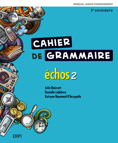 
Échos 2 - Code grammatical (9782761397704), Échos 2 – Cahier de grammaire (9782766154210)