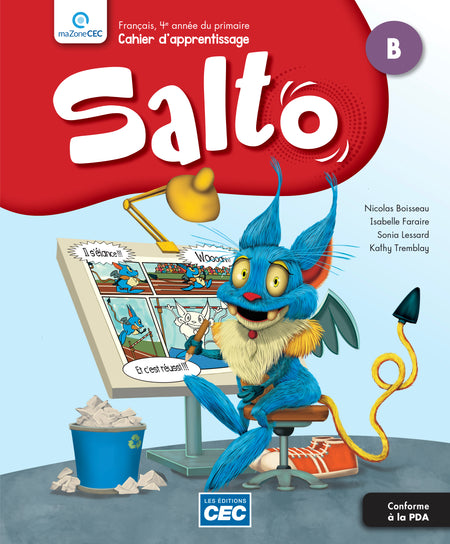 
Salto, Cahier d’apprentissage B, français, 4e année du primaire (9782766208524), Salto, Cahier d’apprentissage A, français, 4e année du primaire (9782766208531), Salto, Carnet de savoirs, français, 4e année du primaire (9782766207459)