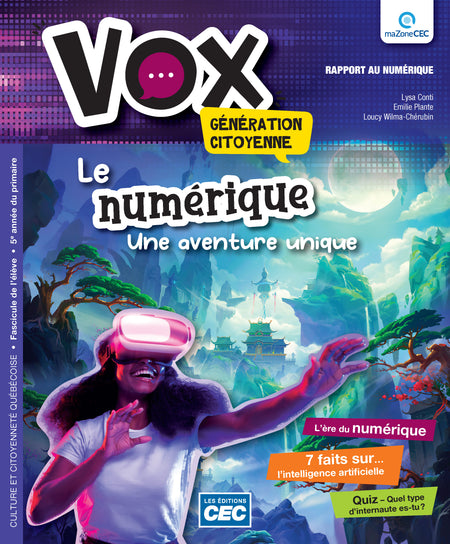 
Vox 5e, Vie collective - Faire entendre sa voix (9782766210985), Vox, 5e - Identité - Repère tes valeurs (9782766211036), Vox 5e, Transition écologique - Cultiver l'espoir (9782766211012), Vox 5e - Occasions de penser sa vie - Bientôt ado ! (9782766211005), Vox 5e année –  Le numérique, une aventure unique (9782766210978)