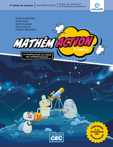 
Mathémaction 3 - Cahier de savoirs et de situations-problèmes  (9782766214013), Mathémaction 3 - Carnet des savoirs  (9782766214020), Mathémaction 3 - Carnet effaçable  (9782766214037)