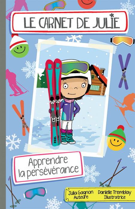 Motivée par les récits de son père qui aime skier à la montagne, Julie décide d’apprendre le ski. Sa première journée commence drôlement : elle doit faire la file pour louer son équipement, pour acheter son billet et pour prendre les remontées mécaniques… Quand vient enfin le temps de goûter aux joies de la glisse, elle tombe plusieurs fois et réalise que ce sport est plus difficile que ce qu’elle pensait. Elle croise alors Ben et Théo en planche à neige. Ils lui racontent qu’ils ont eux aussi fait de nombreuses chutes au début, et lui disent qu’avec le temps, ils se sont beaucoup améliorés. Voyant leur enthousiasme, Julie réalise qu’en persévérant, elle va s’améliorer et pouvoir s’amuser avec son père et ses amis!

Julie a beaucoup d'énergie et fonce dans la vie! Dans ses carnets, elle te fait découvrir l'importance d'avoir de saines habitudes de vie. Elle te révèle aussi ses astuces pour connaître le succès et être heureuse, le tout avec beaucoup d'humour!

Le carnet Apprendre la persévérance te présente une histoire éducative et inspirante où Julie découvre comment persévérer malgré les difficultés.