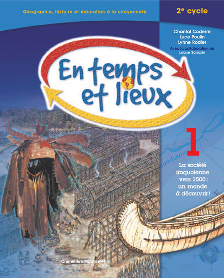 
En temps et lieux - 2e cycle - Module 1 - La société iroquoienne vers 1500 : un monde à découvrir! (9782894616925), En temps et lieux - 2e cycle - Module 2 - Sur la route des Algonquiens vers 1500 (9782894617366), En temps et lieux - 2e cycle - Module 3 - Le défi et l’aventure : la Nouvelle-France vers 1645 (9782894617373), En temps et lieux - 2e cycle - Module 4 - La seigneurie en Nouvelle-France vers 1745 (9782894617380)