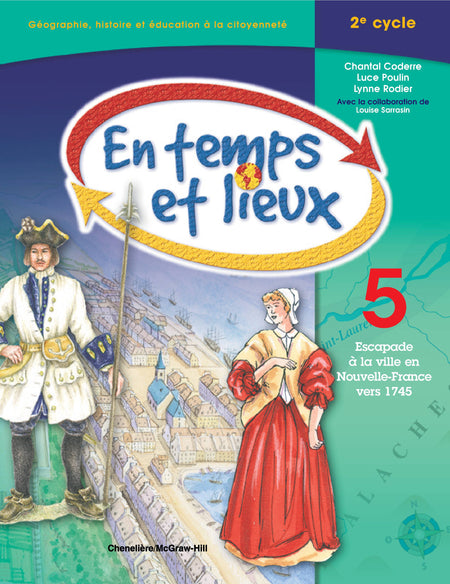 
En temps et lieux - 2e cycle - Module 5 - Escapade à la ville en Nouvelle-France vers 1745 (9782894617397), En temps et lieux - 2e cycle - Module 6 - Les Iroquoiens vers 1745 : autres temps, autres lieux (9782894617403), En temps et lieux - 2e cycle - Module 7 - La Nouvelle-France et ses voisins vers 1745 (9782894617410), En temps et lieux - 2e cycle - Module 8 - Voyage au pays des Incas vers 1500 (9782894617427)