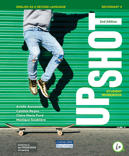 
Upshot, 2nd Edition, Secondary 4, Student Workbook (9782765065326), Upshot, 2nd Edition, Secondary 4, Magazine (9782765063766)