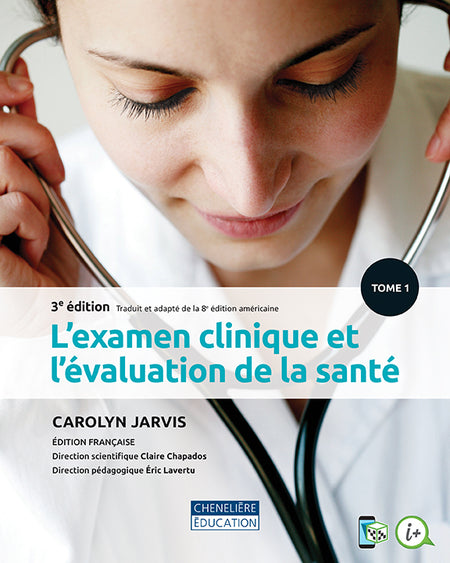 
L’examen clinique et l’évaluation de la santé, Tome 1, 3e édition (9782765059035), L’examen clinique et l’évaluation de la santé, Tome 2, 3e édition (9782765076445)